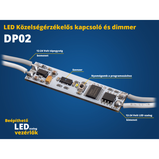 LED Beépíthető LED vezérlő (DP02) közelségérzékelős kapcsoló (13735)