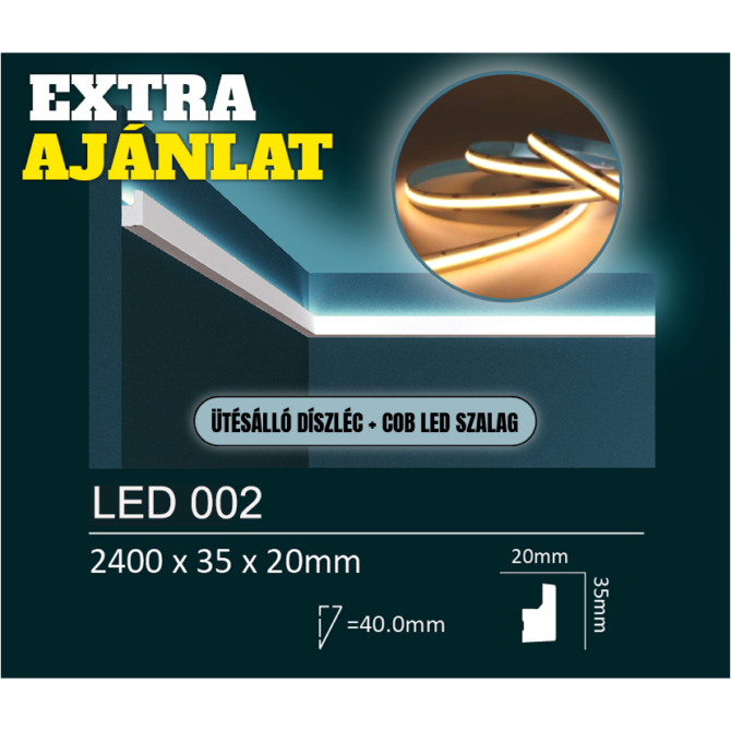 EXTRA kedvezmény csomag - LED002 rejtett világításos díszléc + COB LED szalag