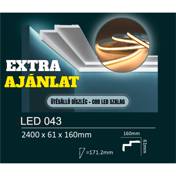 EXTRA kedvezmény csomag - LED043 rejtett világításos/holker díszléc + COB LED szalag